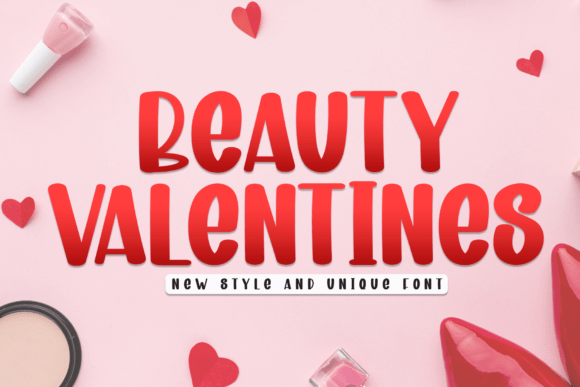 Beauty Valentines: A Display Font for Warm, Engaging Editorial Design