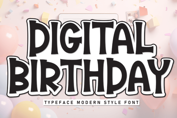 Digital Birthday: A Playful Display Font That Delivers