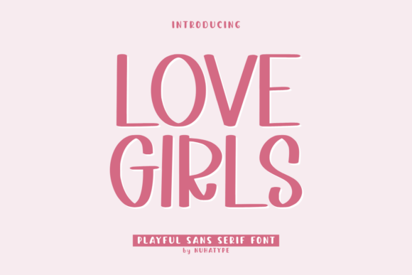 Love Girls: A Display Font That Lifts Your Digital Brand