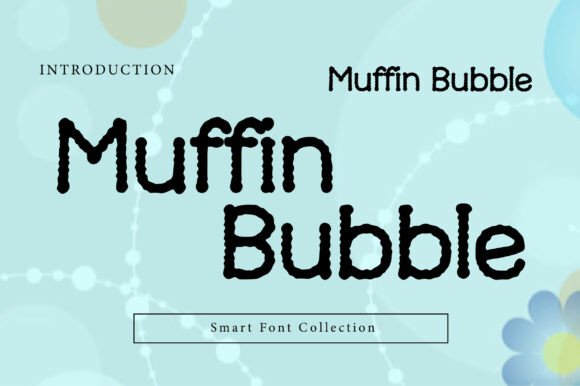 Muffin Bubble Font: Soft, Rounded Charm for Handmade Labels & Printables
