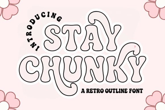 Stay Chunky Outline: A Retro Display Font That Pops on the Web
